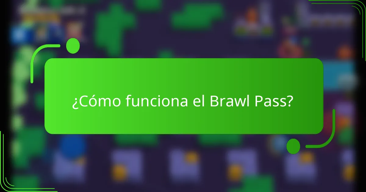 ¿Cómo funciona el Brawl Pass?