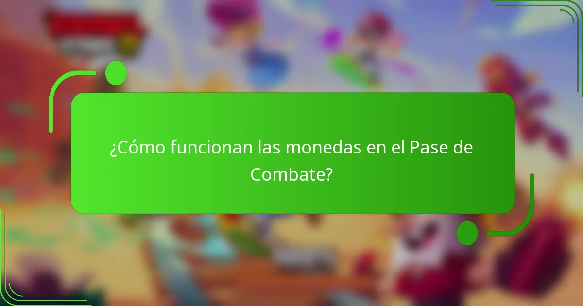 ¿Cómo funcionan las monedas en el Pase de Combate?