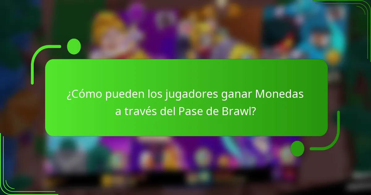 ¿Cómo pueden los jugadores ganar Monedas a través del Pase de Brawl?