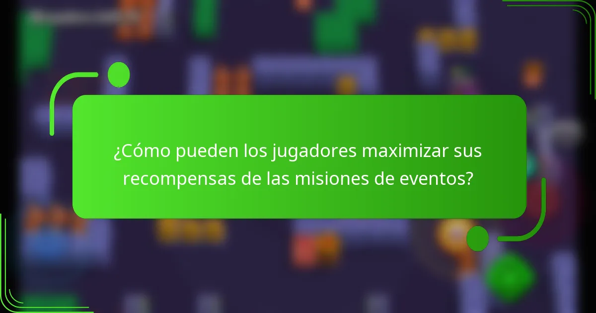 ¿Cómo pueden los jugadores maximizar sus recompensas de las misiones de eventos?