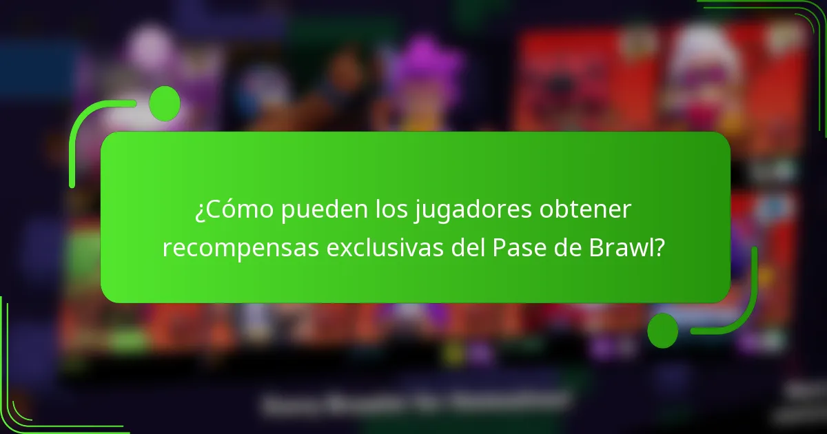 ¿Cómo pueden los jugadores obtener recompensas exclusivas del Pase de Brawl?