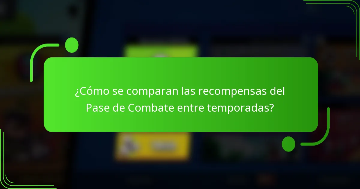¿Cómo se comparan las recompensas del Pase de Combate entre temporadas?