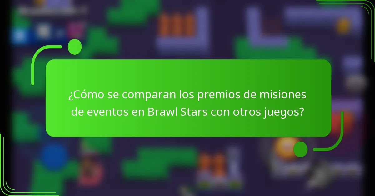 ¿Cómo se comparan los premios de misiones de eventos en Brawl Stars con otros juegos?