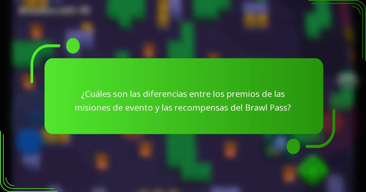 ¿Cuáles son las diferencias entre los premios de las misiones de evento y las recompensas del Brawl Pass?