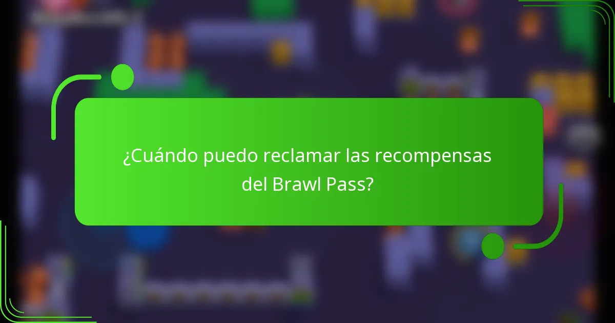 ¿Cuándo puedo reclamar las recompensas del Brawl Pass?