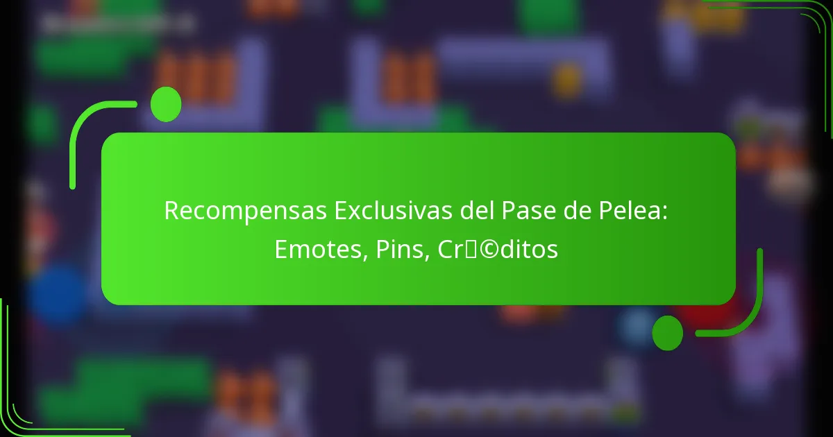 Recompensas Exclusivas del Pase de Pelea: Emotes, Pins, Créditos