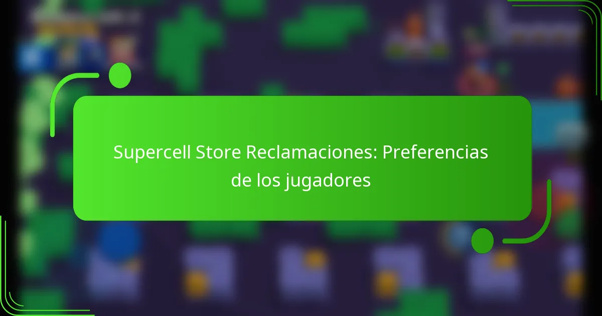 Supercell Store Reclamaciones: Preferencias de los jugadores