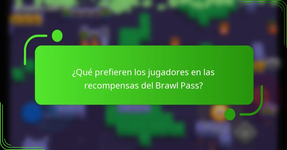 ¿Qué prefieren los jugadores en las recompensas del Brawl Pass?