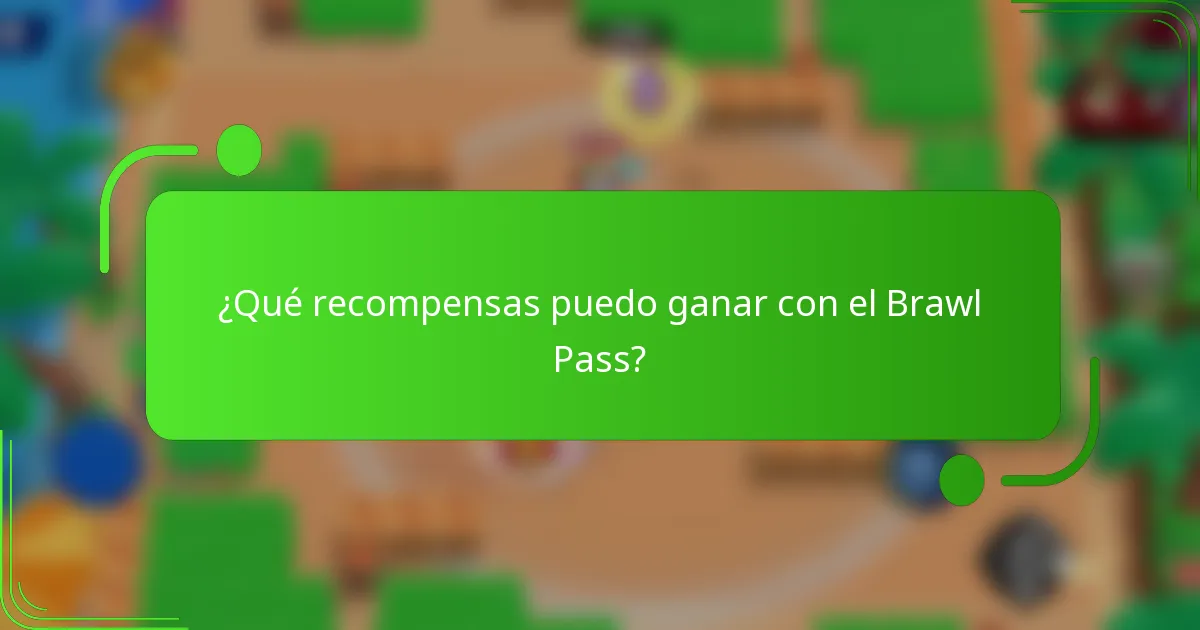 ¿Qué recompensas puedo ganar con el Brawl Pass?