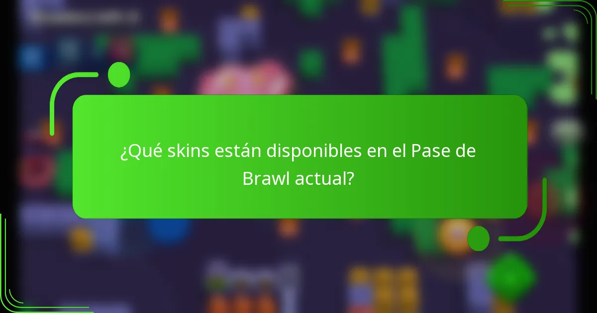 ¿Qué skins están disponibles en el Pase de Brawl actual?