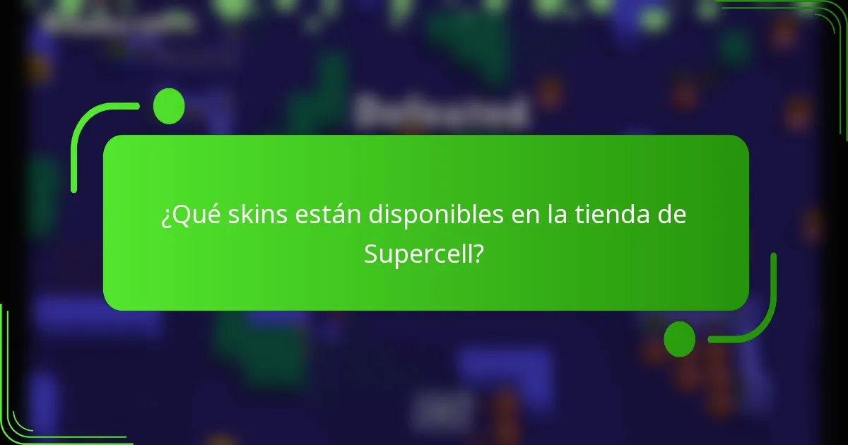 ¿Qué skins están disponibles en la tienda de Supercell?